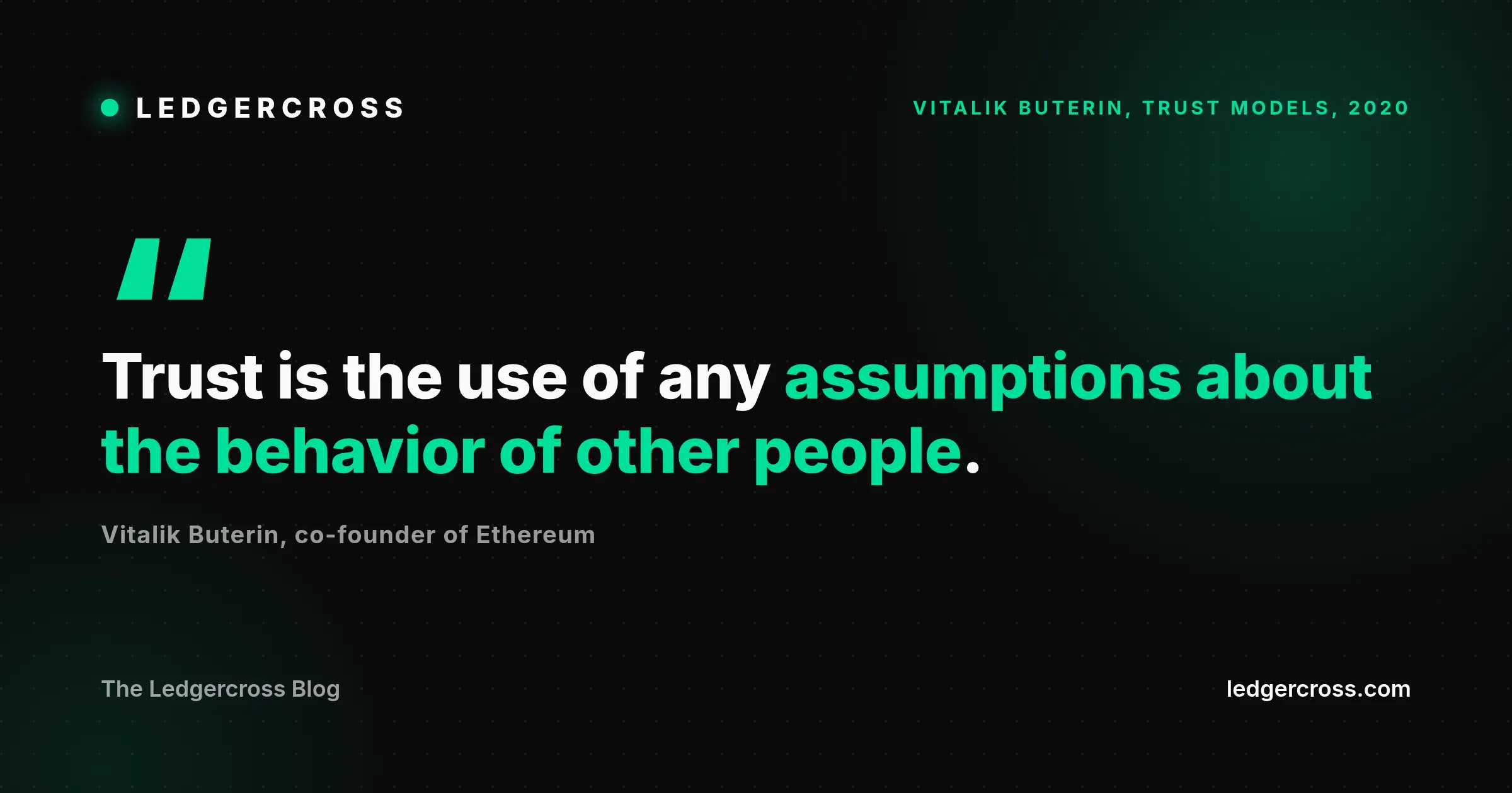 Quote card: trust is the use of any assumptions about the behavior of other people, Vitalik Buterin